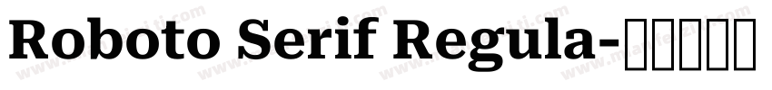 Roboto Serif Regula字体转换